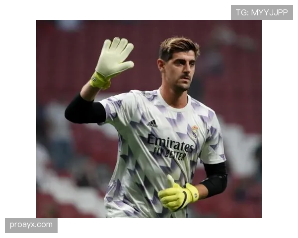 库尔图瓦重返巅峰！皇马门神2025赛季表现惊艳全场