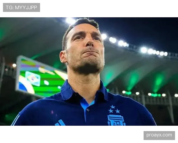 斯卡洛尼战术调整显成效，阿根廷队状态回升全力备战世界杯